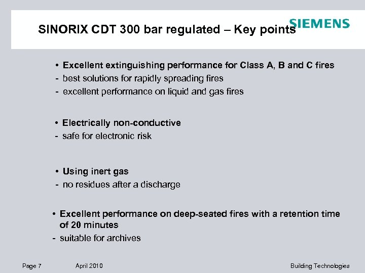 SINORIX CDT 300 bar regulated – Key points • Excellent extinguishing performance for Class