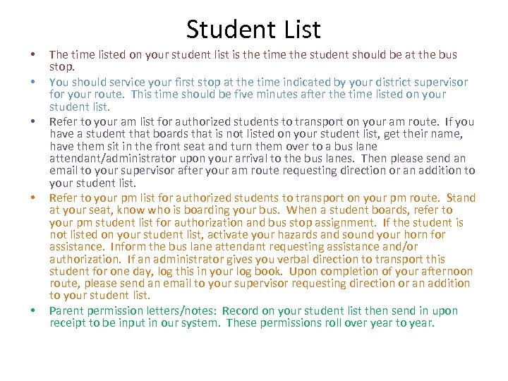 Student List • • • The time listed on your student list is the