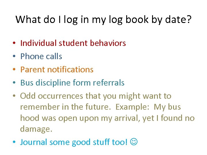 What do I log in my log book by date? Individual student behaviors Phone