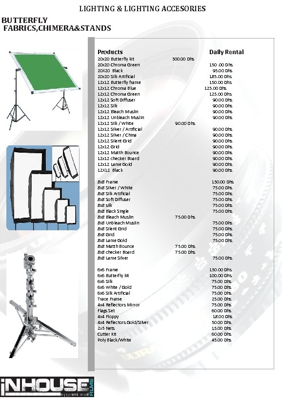 LIGHTING & LIGHTING ACCESORIES BUTTERFLY FABRICS, CHIMERA&STANDS Products Daily Rental 8 x 8 Frame