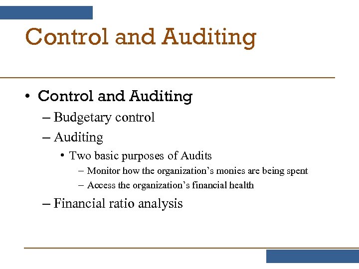 Control and Auditing • Control and Auditing – Budgetary control – Auditing • Two