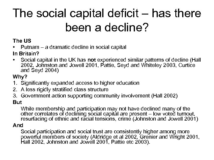 The social capital deficit – has there been a decline? The US • Putnam