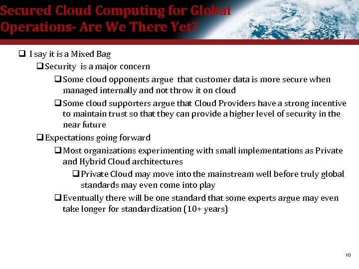 Secured Cloud Computing for Global Operations- Are We There Yet? q I say it