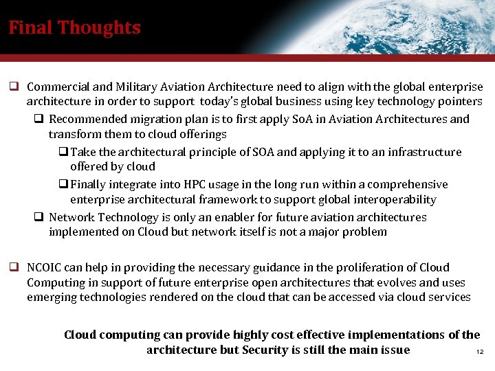 Final Thoughts q Commercial and Military Aviation Architecture need to align with the global