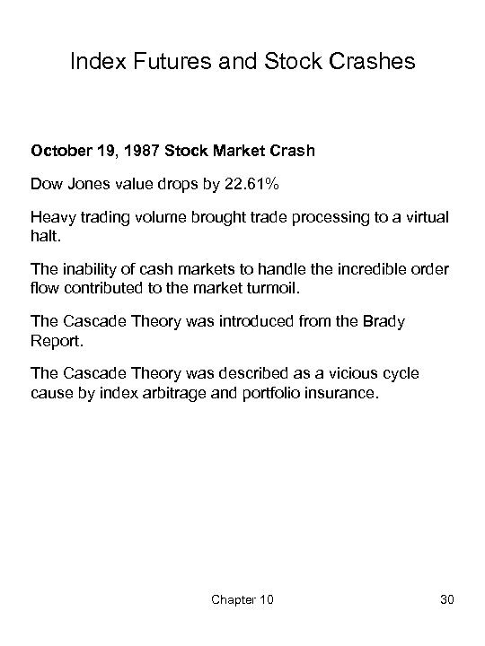Index Futures and Stock Crashes October 19, 1987 Stock Market Crash Dow Jones value