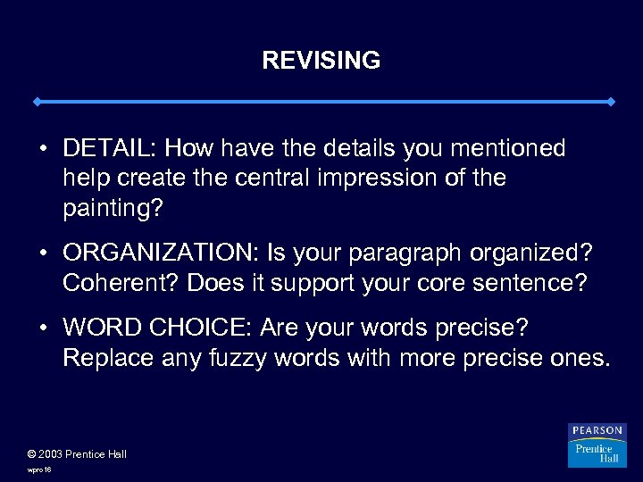 REVISING • DETAIL: How have the details you mentioned help create the central impression