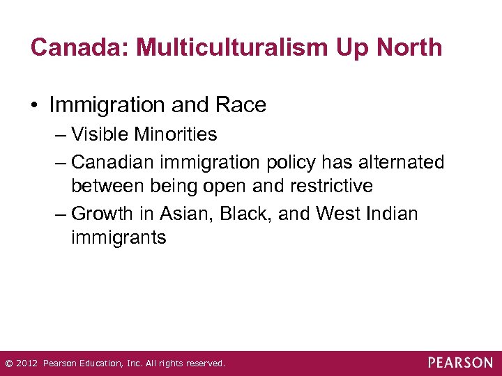 Canada: Multiculturalism Up North • Immigration and Race – Visible Minorities – Canadian immigration