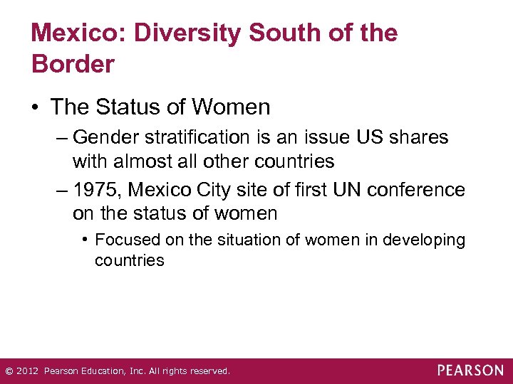 Mexico: Diversity South of the Border • The Status of Women – Gender stratification