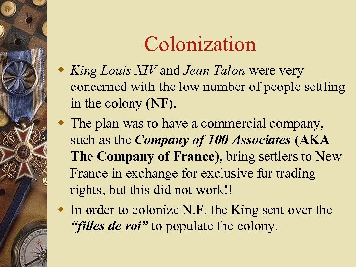 Colonization w King Louis XIV and Jean Talon were very concerned with the low