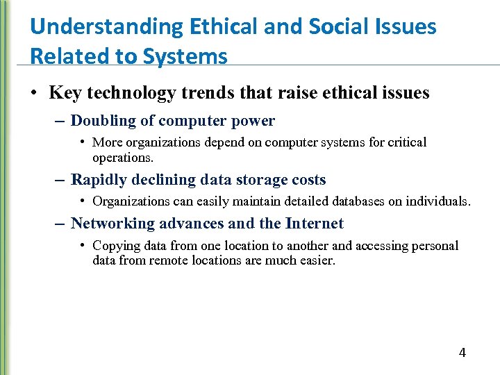 Understanding Ethical and Social Issues Related to Systems • Key technology trends that raise