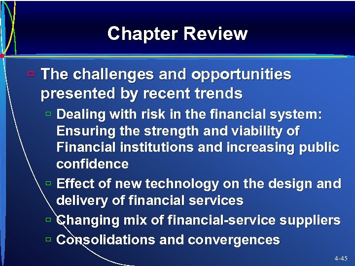 Chapter Review ù The challenges and opportunities presented by recent trends ù Dealing with