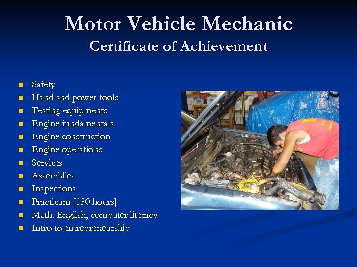 Motor Vehicle Mechanic Certificate of Achievement n n n Safety Hand power tools Testing