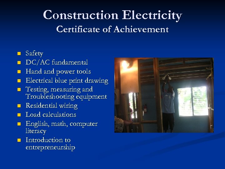 Construction Electricity Certificate of Achievement n n n n n Safety DC/AC fundamental Hand
