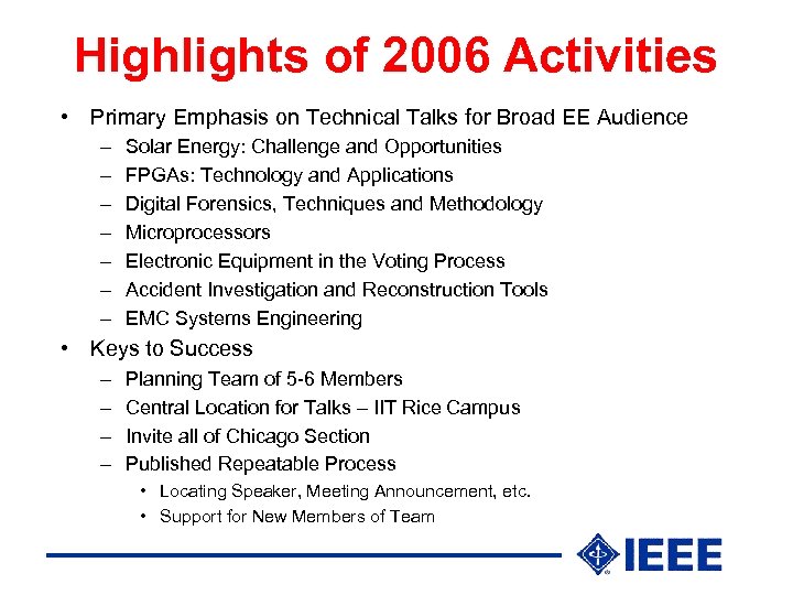 Highlights of 2006 Activities • Primary Emphasis on Technical Talks for Broad EE Audience
