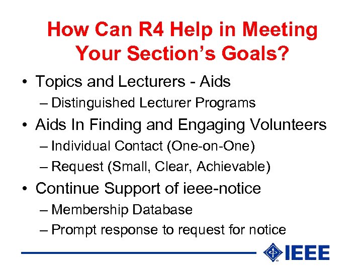 How Can R 4 Help in Meeting Your Section’s Goals? • Topics and Lecturers