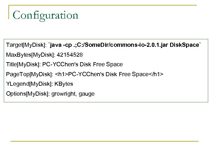 Configuration Target[My. Disk]: `java -cp. ; C: /Some. Dir/commons-io-2. 0. 1. jar Disk. Space`