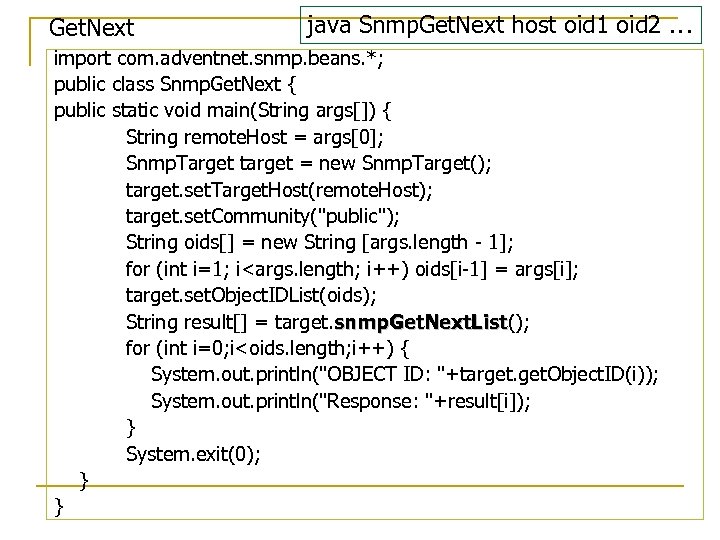 Get. Next java Snmp. Get. Next host oid 1 oid 2 … import com.