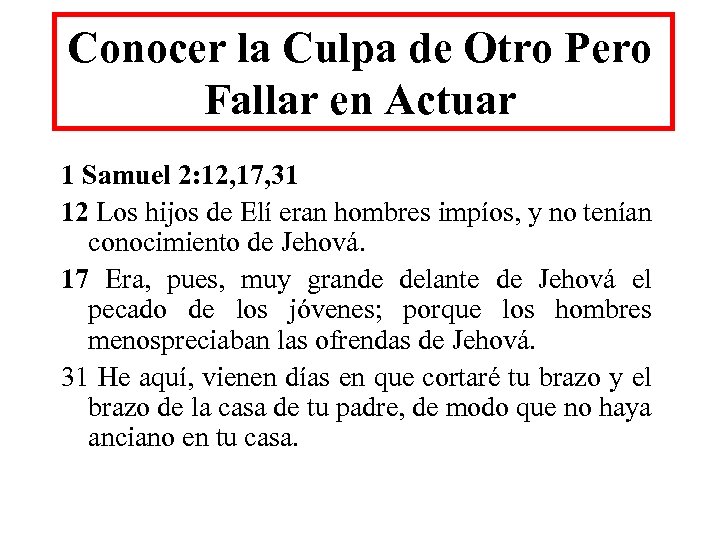 Conocer la Culpa de Otro Pero Fallar en Actuar 1 Samuel 2: 12, 17,