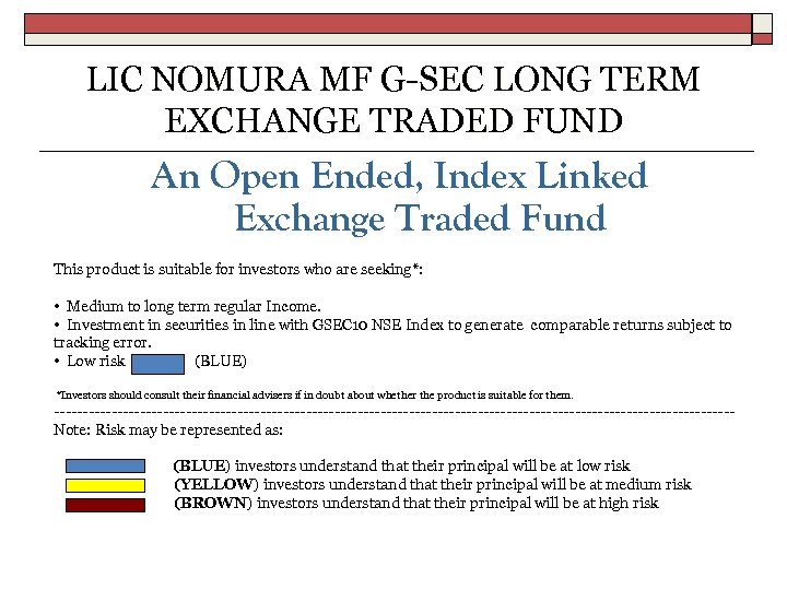 LIC NOMURA MF G-SEC LONG TERM EXCHANGE TRADED FUND An Open Ended, Index Linked