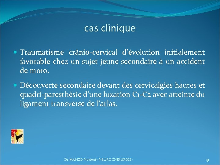 cas clinique Traumatisme crânio-cervical d’évolution initialement favorable chez un sujet jeune secondaire à un