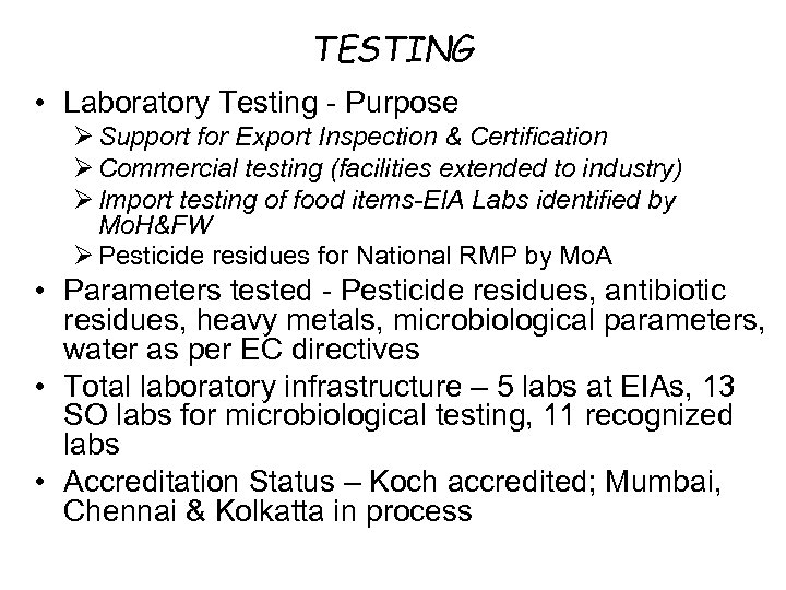 TESTING • Laboratory Testing - Purpose Ø Support for Export Inspection & Certification Ø