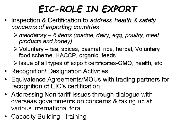EIC-ROLE IN EXPORT • Inspection & Certification to address health & safety concerns of