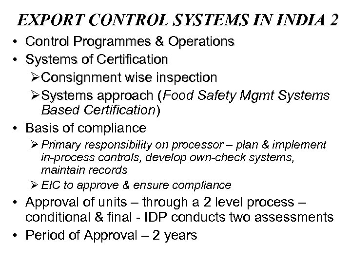 EXPORT CONTROL SYSTEMS IN INDIA 2 • Control Programmes & Operations • Systems of