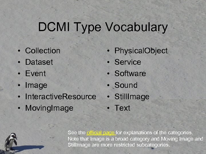 DCMI Type Vocabulary • • • Collection Dataset Event Image Interactive. Resource Moving. Image
