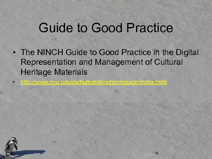 Guide to Good Practice • The NINCH Guide to Good Practice in the Digital
