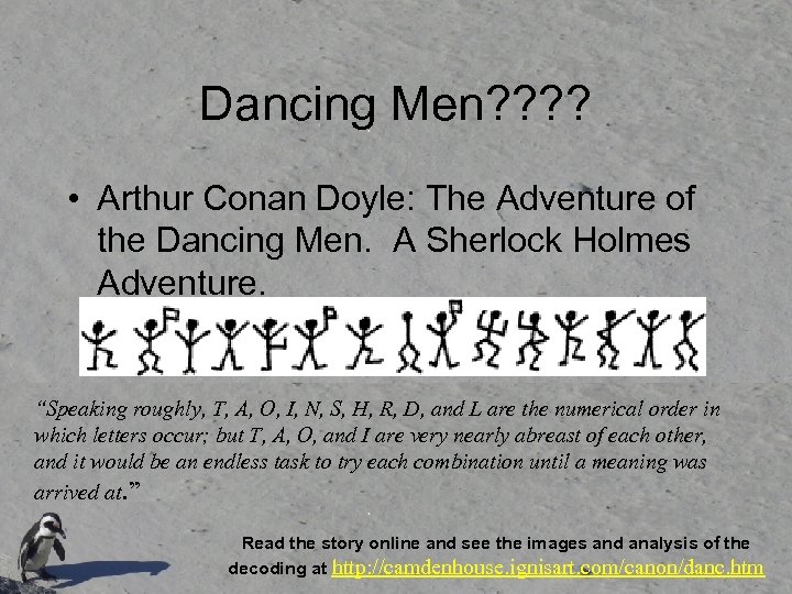 Dancing Men? ? • Arthur Conan Doyle: The Adventure of the Dancing Men. A