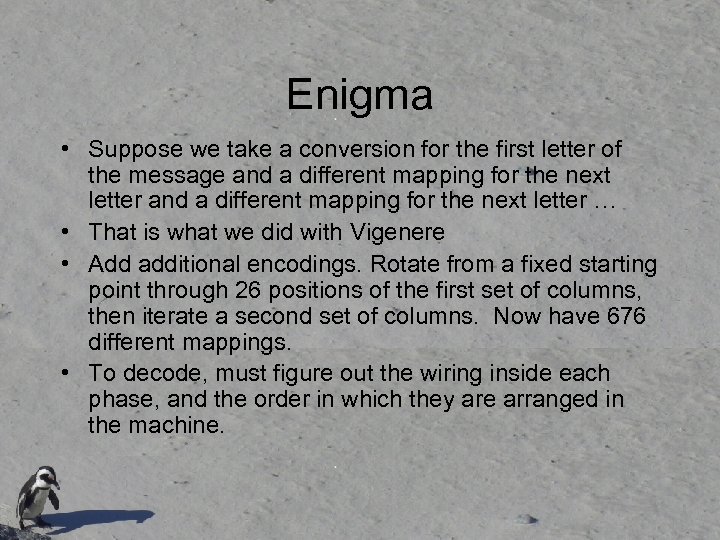 Enigma • Suppose we take a conversion for the first letter of the message