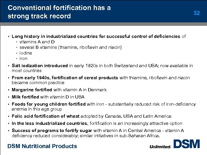 Conventional fortification has a strong track record 32 • Long history in industrialized countries