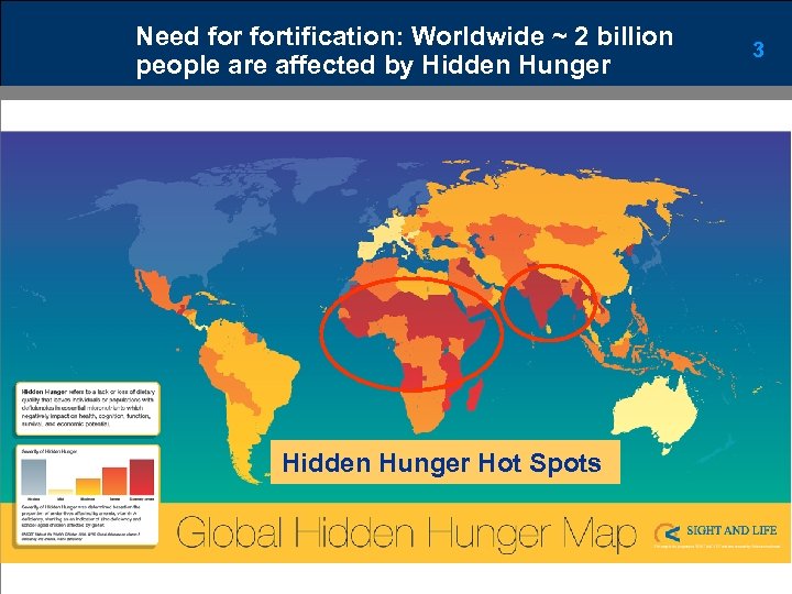 Need fortification: Worldwide ~ 2 billion people are affected by Hidden Hunger Hot Spots