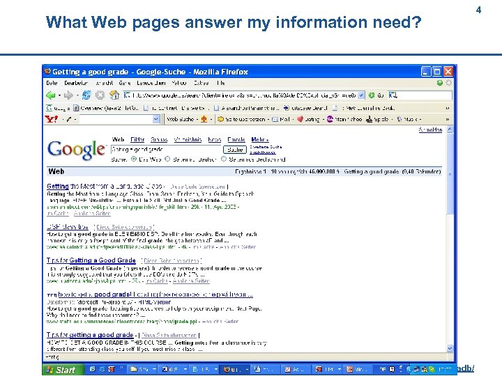 What Web pages answer my information need? 4 4 Berendt: Advanced databases, first semester