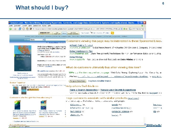 What should I buy? 6 6 Berendt: Advanced databases, first semester 2008, http: //www.
