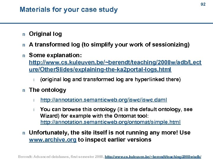 Materials for your case study 92 92 n Original log n A transformed log