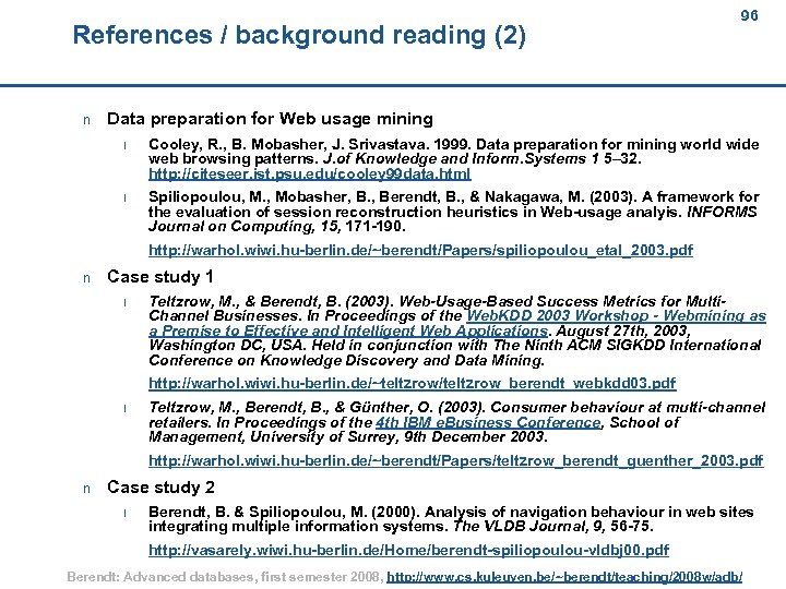 References / background reading (2) 96 96 n Data preparation for Web usage mining