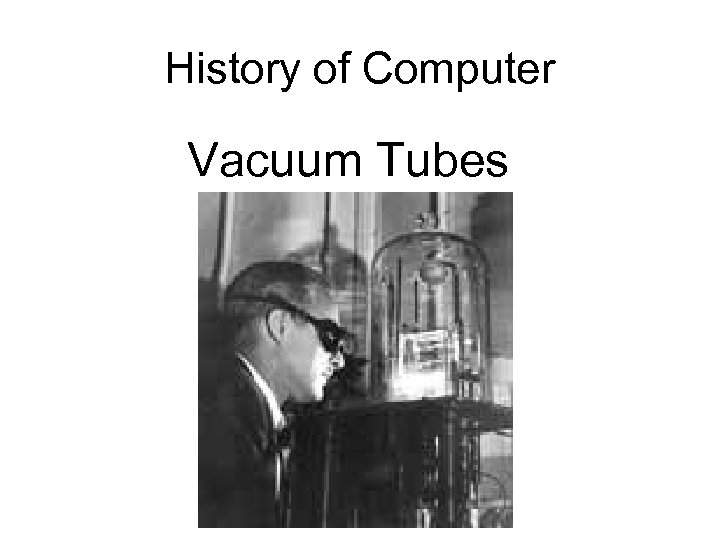 History of Computer Vacuum Tubes 