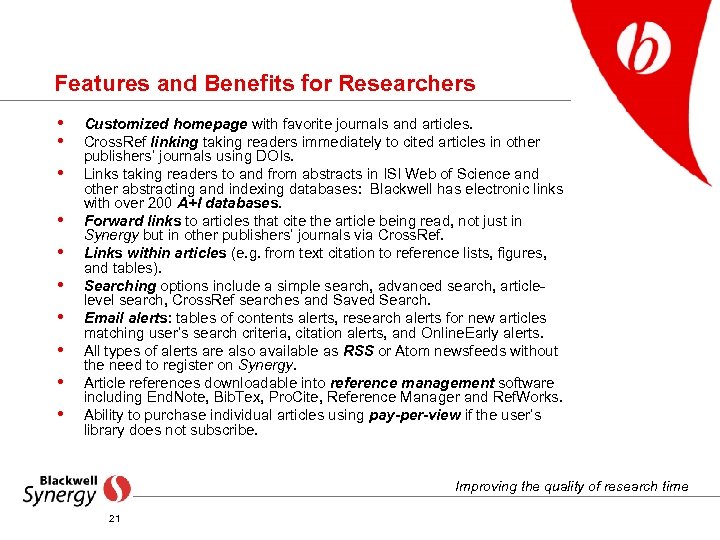 Features and Benefits for Researchers • • • Customized homepage with favorite journals and