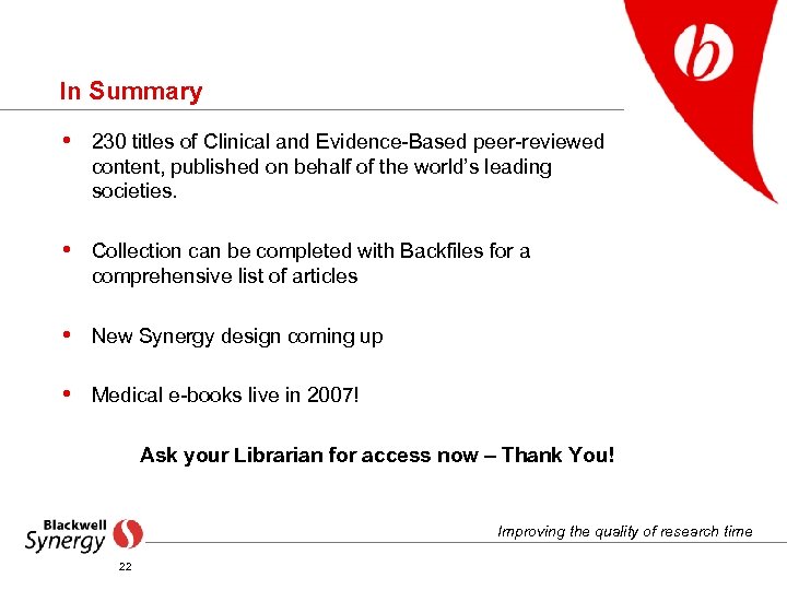 In Summary • 230 titles of Clinical and Evidence-Based peer-reviewed content, published on behalf