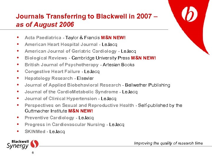 Journals Transferring to Blackwell in 2007 – as of August 2006 • • •