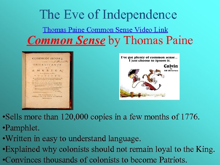 The Eve of Independence Thomas Paine Common Sense Video Link Common Sense by Thomas