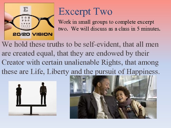 Excerpt Two Work in small groups to complete excerpt two. We will discuss as
