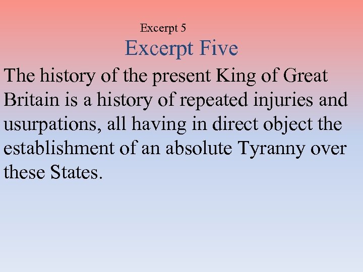 Excerpt 5 Excerpt Five The history of the present King of Great Britain is