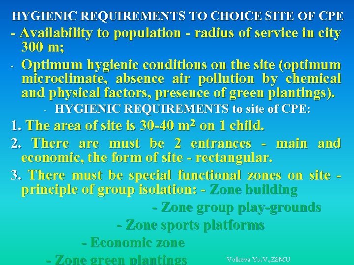 HYGIENIC REQUIREMENTS TO CHOICE SITE OF CPE - Availability to population - radius of
