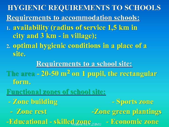 HYGIENIC REQUIREMENTS TO SCHOOLS Requirements to accommodation schools: 1. availability (radius of service 1,