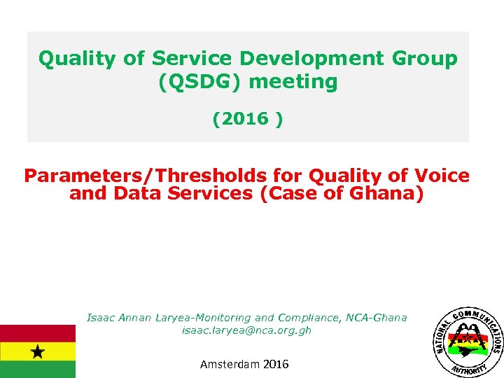 Quality of Service Development Group (QSDG) meeting (2016 ) Parameters/Thresholds for Quality of Voice