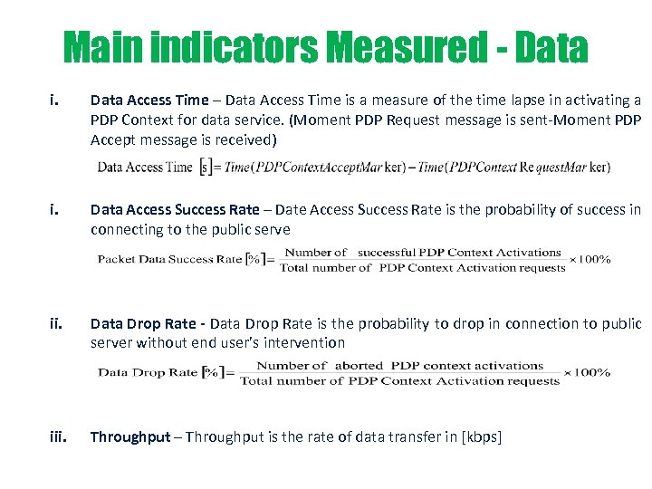 Main indicators Measured - Data i. Data Access Time – Data Access Time is