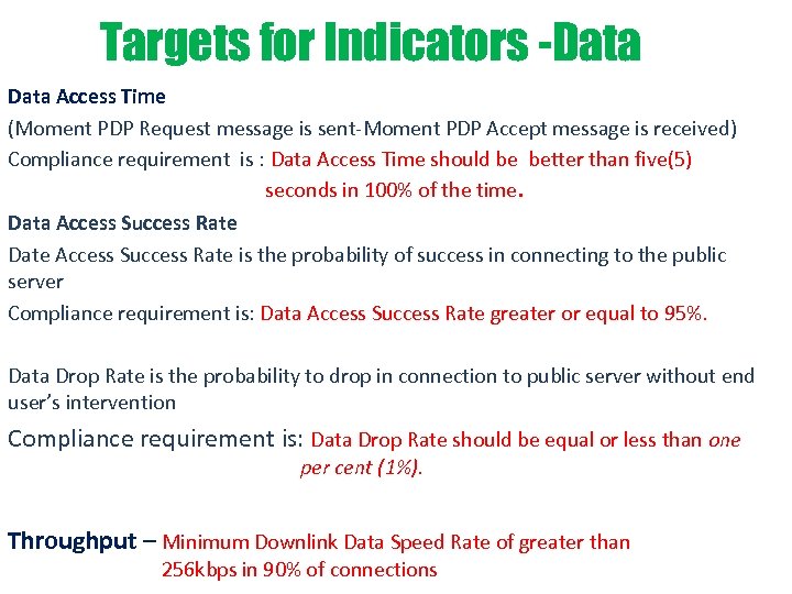 Targets for Indicators -Data Access Time (Moment PDP Request message is sent-Moment PDP Accept
