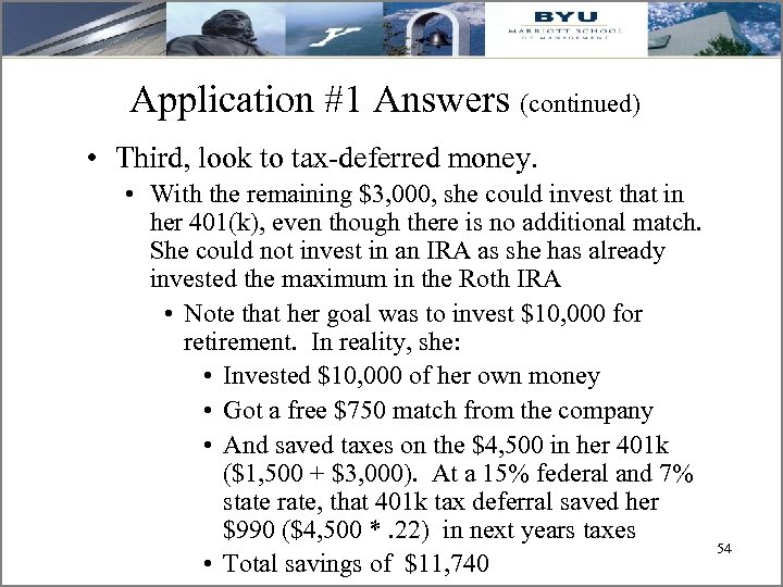 Application #1 Answers (continued) • Third, look to tax-deferred money. • With the remaining